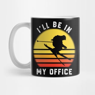 I'll Be In My Office Mug